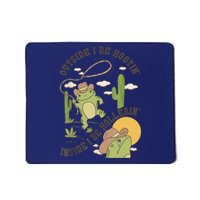 Outside I Be Hootin Inside I Be Hollerins Frog Mousepad