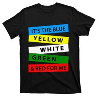 OES It's Blue Yellow White Green Red For Me Mother's Day T-Shirt