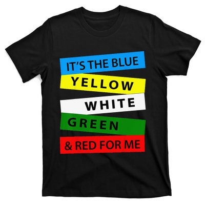 OES It's Blue Yellow White Green Red For Me Mother's Day T-Shirt