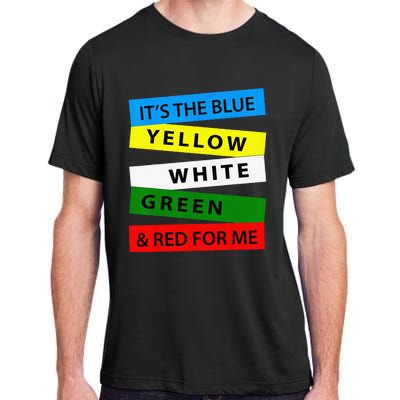 OES It's Blue Yellow White Green Red For Me Mother's Day Adult ChromaSoft Performance T-Shirt