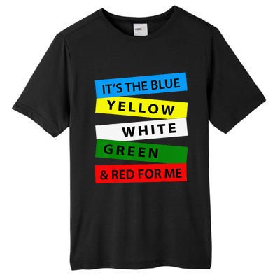 OES It's Blue Yellow White Green Red For Me Mother's Day Tall Fusion ChromaSoft Performance T-Shirt