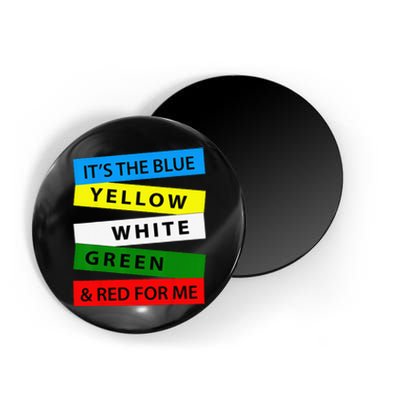 OES It's Blue Yellow White Green Red For Me Mother's Day Magnet