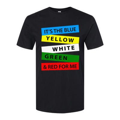 OES It's Blue Yellow White Green Red For Me Mother's Day Softstyle CVC T-Shirt