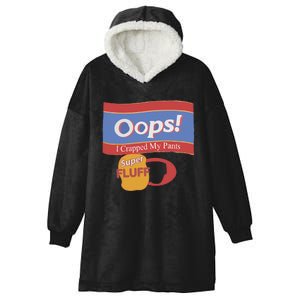 Oops I Crapped My Pants Hooded Wearable Blanket