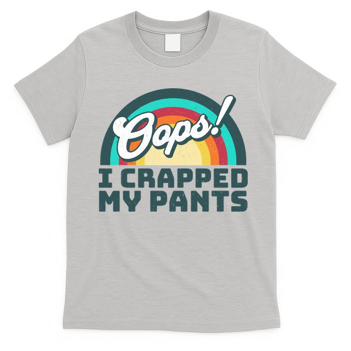 Oops I Crapped My Pants T-Shirt