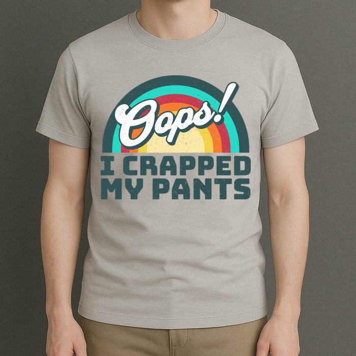 Oops I Crapped My Pants T-Shirt