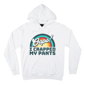 Oops I Crapped My Pants Hoodie