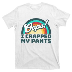 Oops I Crapped My Pants T-Shirt