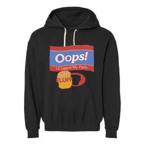 Oops I Crapped My Pants Garment-Dyed Fleece Hoodie