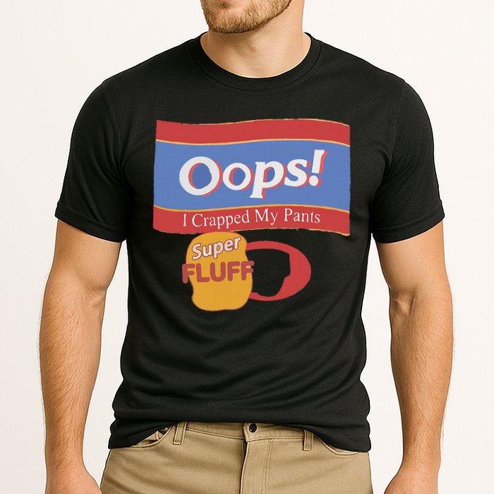 Oops I Crapped My Pants Performance Shirt