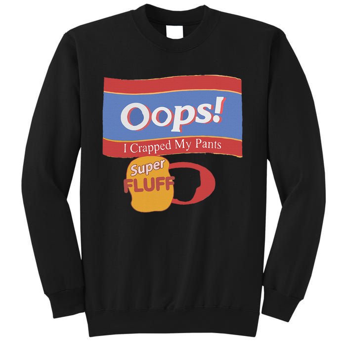 Oops I Crapped My Pants Sweatshirt