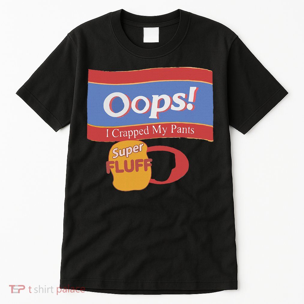 Oops I Crapped My Pants Tall T-Shirt