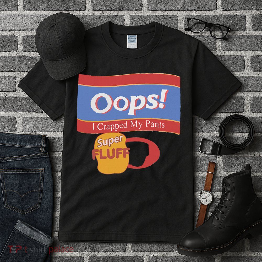 Oops I Crapped My Pants Tall T-Shirt