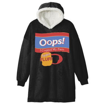 Oops I Crapped My Pants Hooded Wearable Blanket
