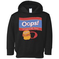 Oops I Crapped My Pants Toddler Hoodie