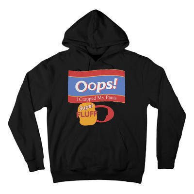 Oops I Crapped My Pants Tall Hoodie