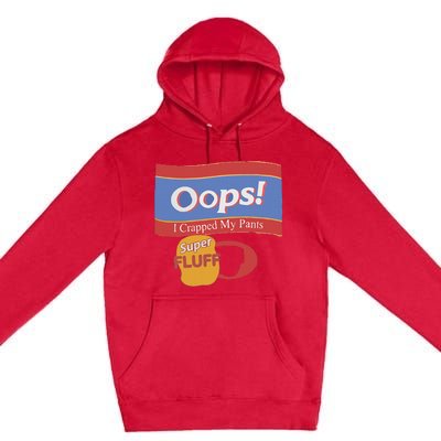 Oops I Crapped My Pants Premium Pullover Hoodie