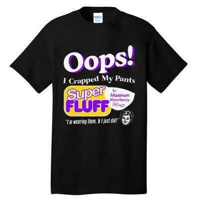 Oops I Crapped Funny My Pants Vintage Tall T-Shirt