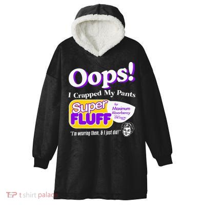Oops I Crapped Funny My Pants Vintage Hooded Wearable Blanket