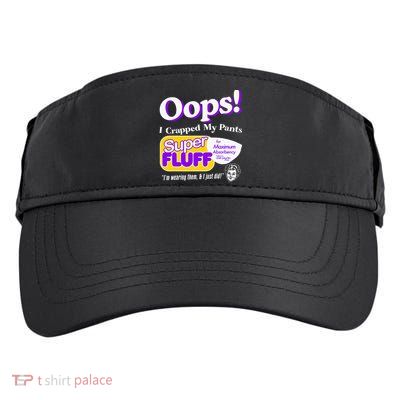 Oops I Crapped Funny My Pants Vintage Adult Drive Performance Visor
