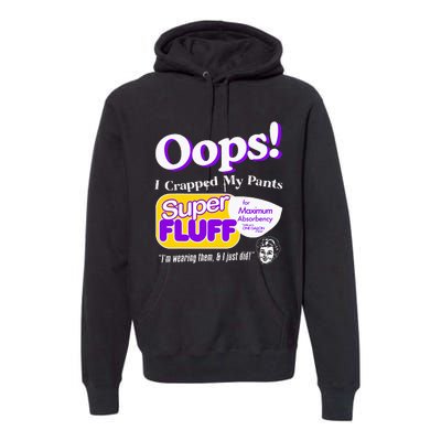 Oops I Crapped Funny My Pants Vintage Premium Hoodie