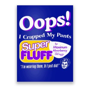 Oops I Crapped Funny My Pants Poster