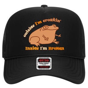 Outside IM Croakin Inside IM Broken Humor Frog Tees High Crown Mesh Back Trucker Hat