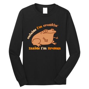 Outside IM Croakin Inside IM Broken Humor Frog Tees Long Sleeve Shirt