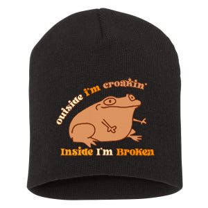 Outside IM Croakin Inside IM Broken Humor Frog Tees Short Acrylic Beanie