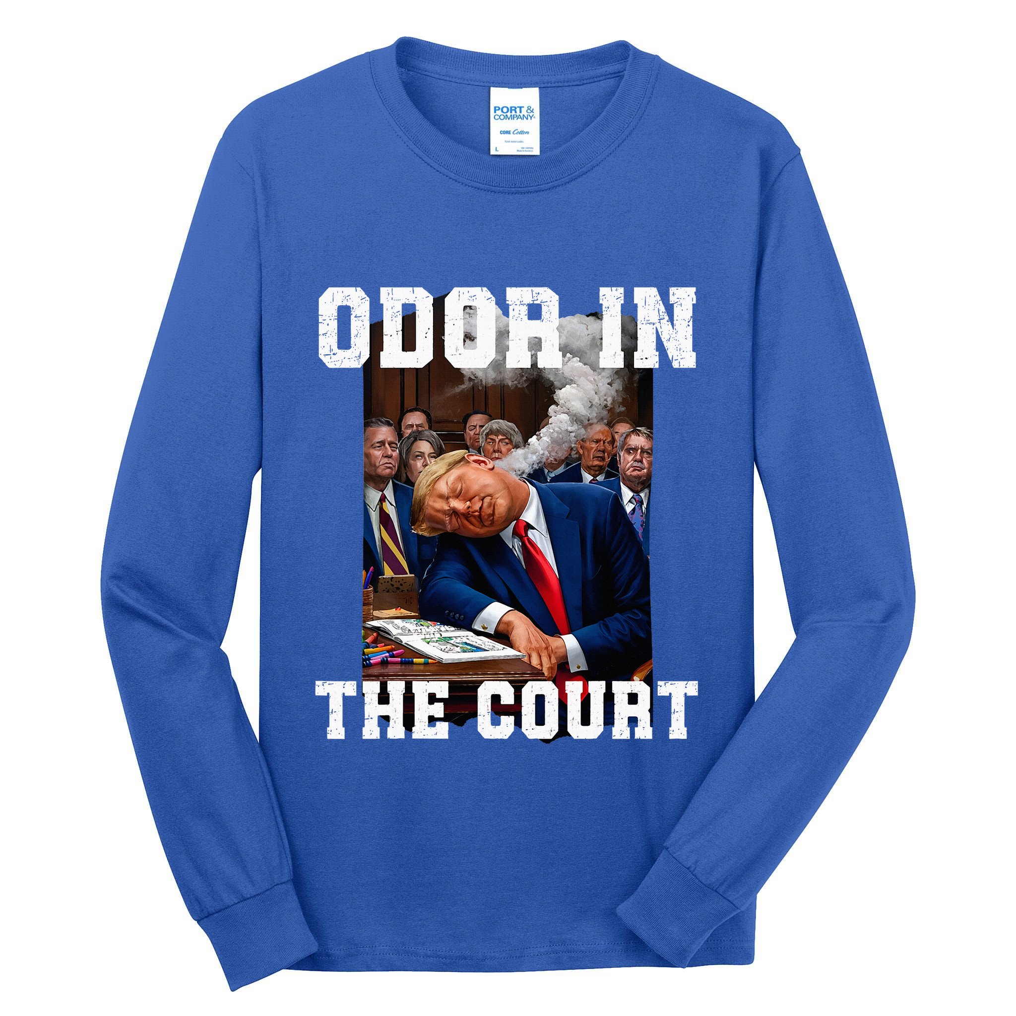 Odor In Court TrumpS Hilarious Gaffe Sleeping Passing Wind Tall Long Sleeve T-Shirt