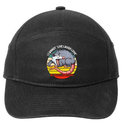 Opossum I Cannot Live Laugh Love In These Conditions Funny 7-Panel Snapback Hat