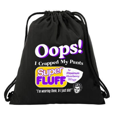 Oops I Crapped Funny My Pants Drawstring Bag