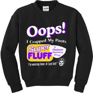 Oops I Crapped Funny My Pants Kids Sweatshirt