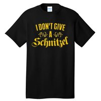 Oktoberfest I Don't Give A Schnitzel German Flag Tall T-Shirt