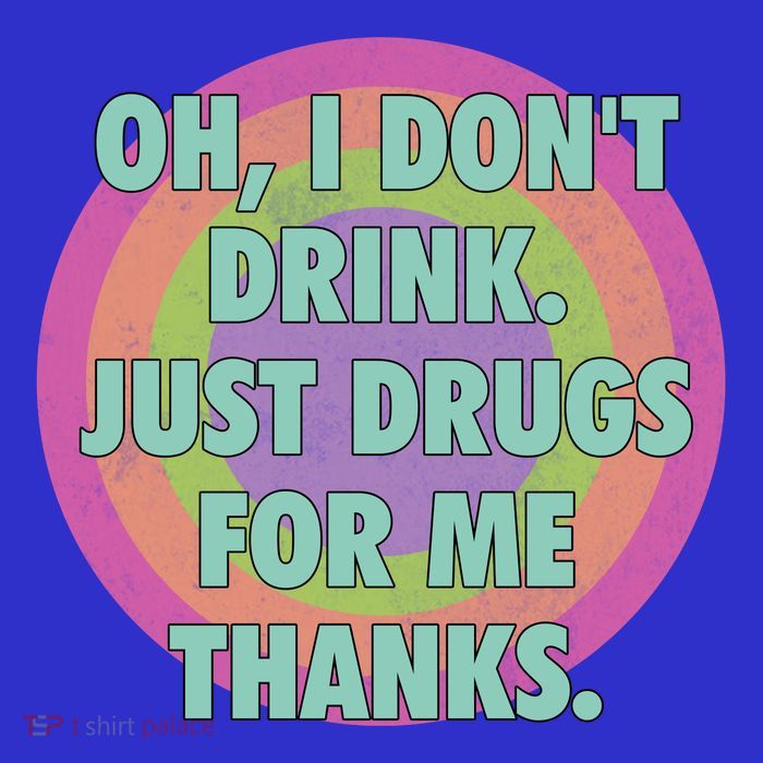 Oh I Dont Drink Just Drugs For Me Thanks Funny Costumed 16 in Basic Backpack