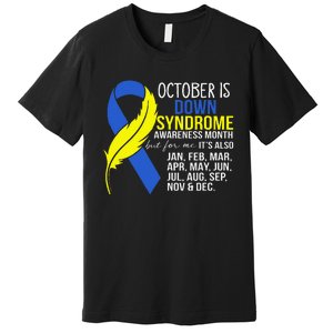 October Is Down Syndrome Awareness Month But For Me ItS Jan Premium T-Shirt