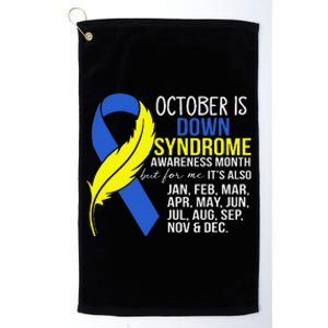 October Is Down Syndrome Awareness Month But For Me ItS Jan Platinum Collection Golf Towel