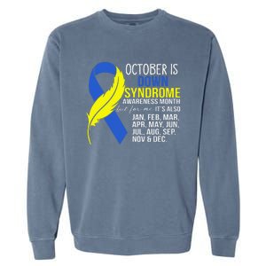 October Is Down Syndrome Awareness Month But For Me ItS Jan Garment-Dyed Sweatshirt