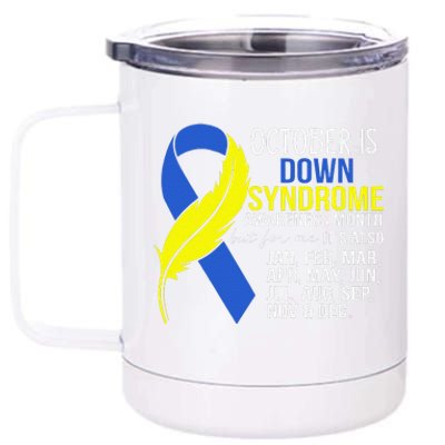 October Is Down Syndrome Awareness Month But For Me ItS Jan 12 oz Stainless Steel Tumbler Cup