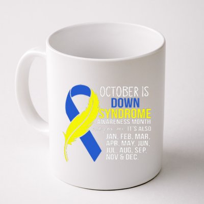 October Is Down Syndrome Awareness Month But For Me ItS Jan Coffee Mug