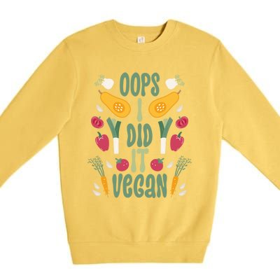 Oops I Did It Vegan Veganism Gift Premium Crewneck Sweatshirt