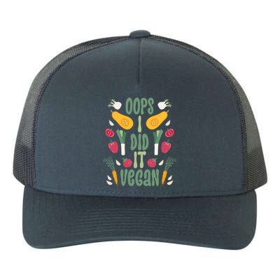 Oops I Did It Vegan Veganism Gift Yupoong Adult 5-Panel Trucker Hat