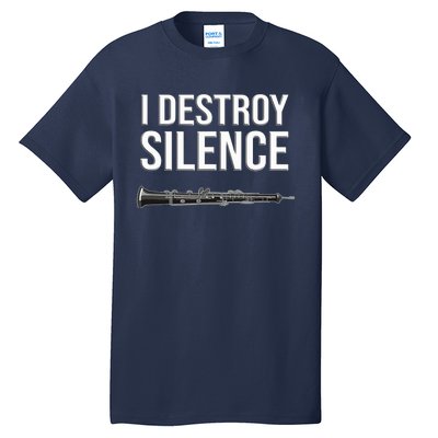 OBOE - I destroy silence, Funny oboist gift, Funny Oboe Tall T-Shirt