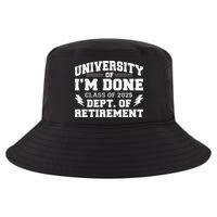 Of Im Done Class Of 2025 Dept Of Retirement Cool Comfort Performance Bucket Hat
