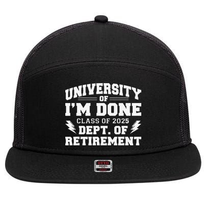 Of Im Done Class Of 2025 Dept Of Retirement 7 Panel Mesh Trucker Snapback Hat