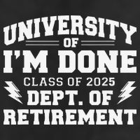 Of Im Done Class Of 2025 Dept Of Retirement 7 Panel Mesh Trucker Snapback Hat
