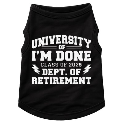 Of Im Done Class Of 2025 Dept Of Retirement Doggie Tank