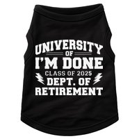 Of Im Done Class Of 2025 Dept Of Retirement Doggie Tank