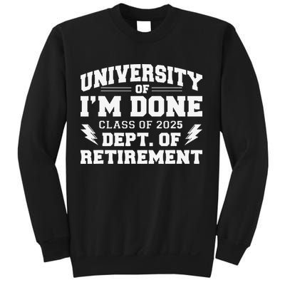 Of Im Done Class Of 2025 Dept Of Retirement Sweatshirt