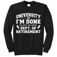 Of Im Done Class Of 2025 Dept Of Retirement Sweatshirt